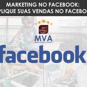 Módulo Acessório 3: Marketing no Facebook: triplique suas vendas no Facebook.
